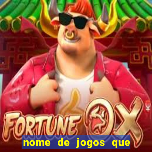 nome de jogos que ganha dinheiro de verdade